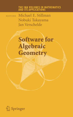 Software For Algebraic Geometry (The Ima Volumes In Mathematics And Its Applications, 148),Used