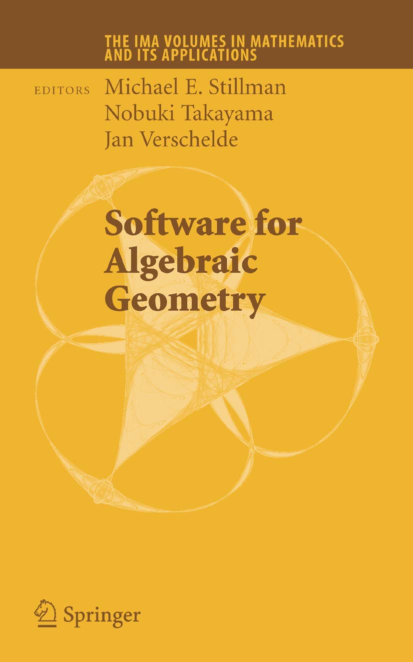 Software For Algebraic Geometry (The Ima Volumes In Mathematics And Its Applications, 148),Used