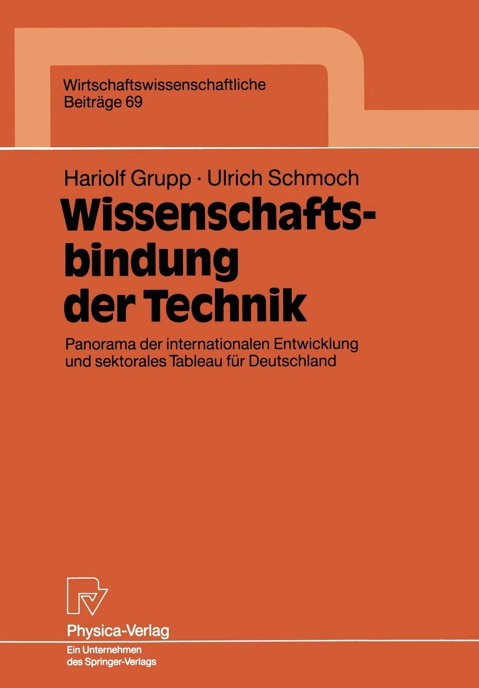 Wissenschaftsbindung der Technik: Panorama der internationalen Entwicklung und sektorales Tableau fr Deutschland (Wirtschaftswis,Used