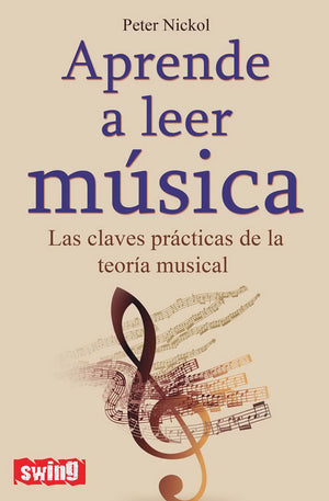 Aprende a leer msica: Las claves prcticas de la teora musical (Swing) (Spanish Edition),Used