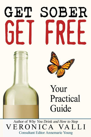 Get Sober, Get Free: Your Practical Guide,Used