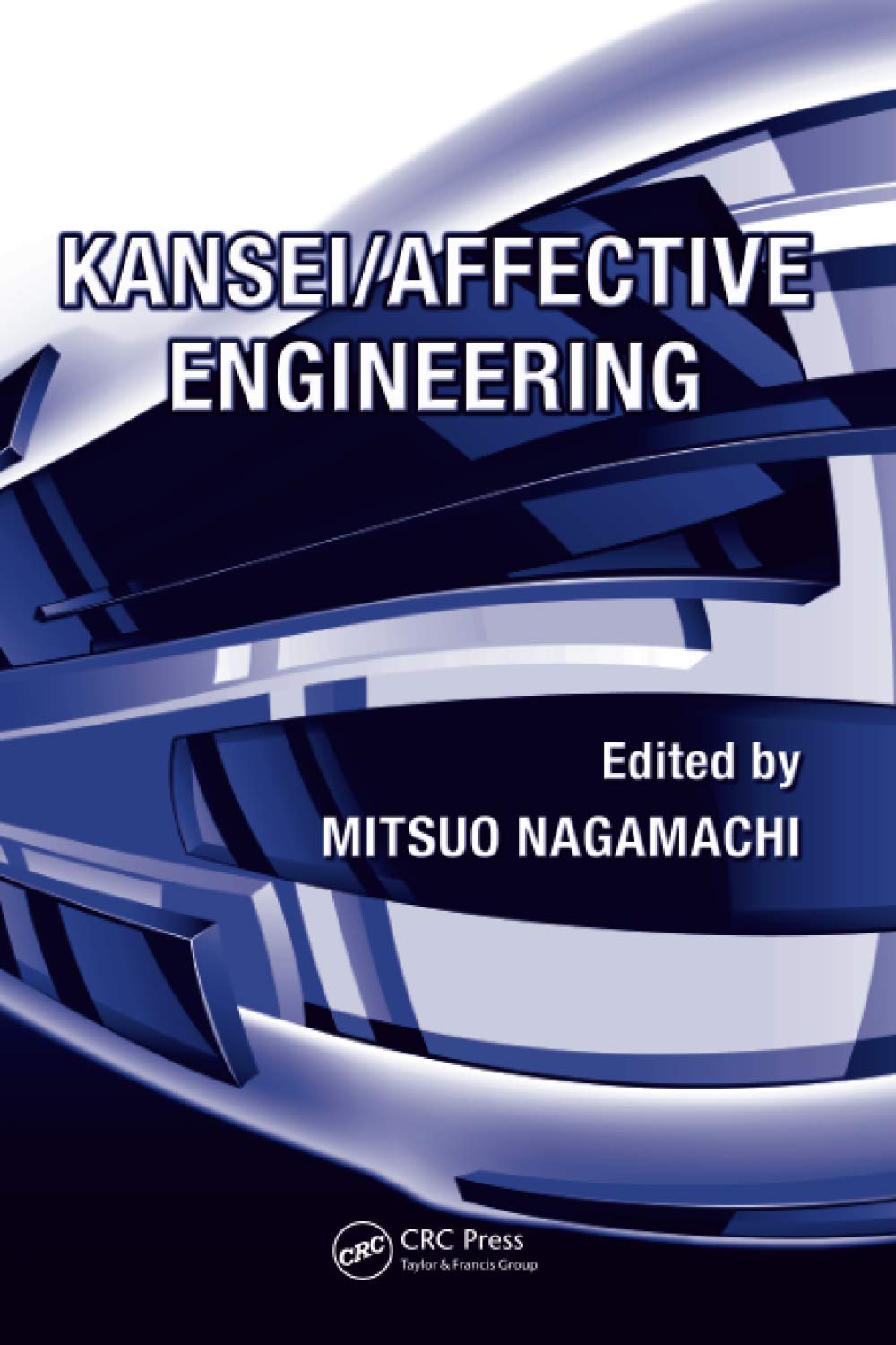 Kansei/Affective Engineering (Systems Innovation Book Series),Used