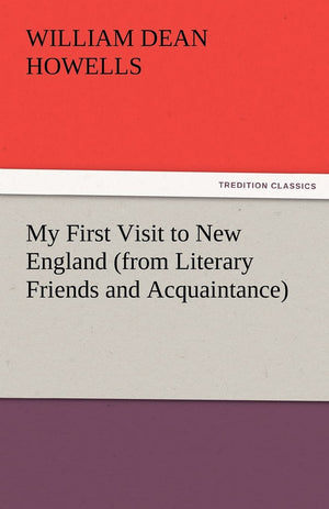 My First Visit to New England (from Literary Friends and Acquaintance),Used