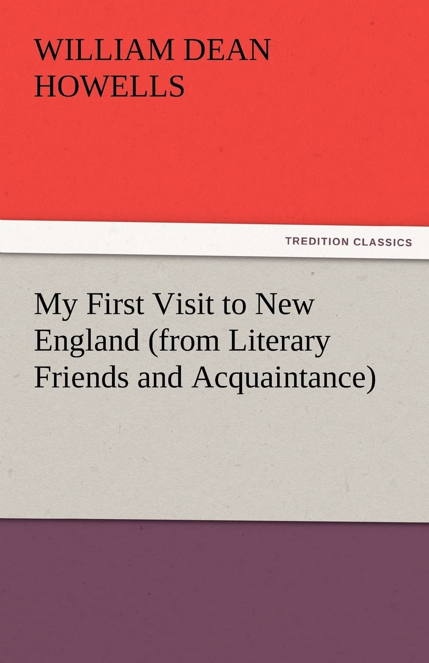 My First Visit to New England (from Literary Friends and Acquaintance),Used