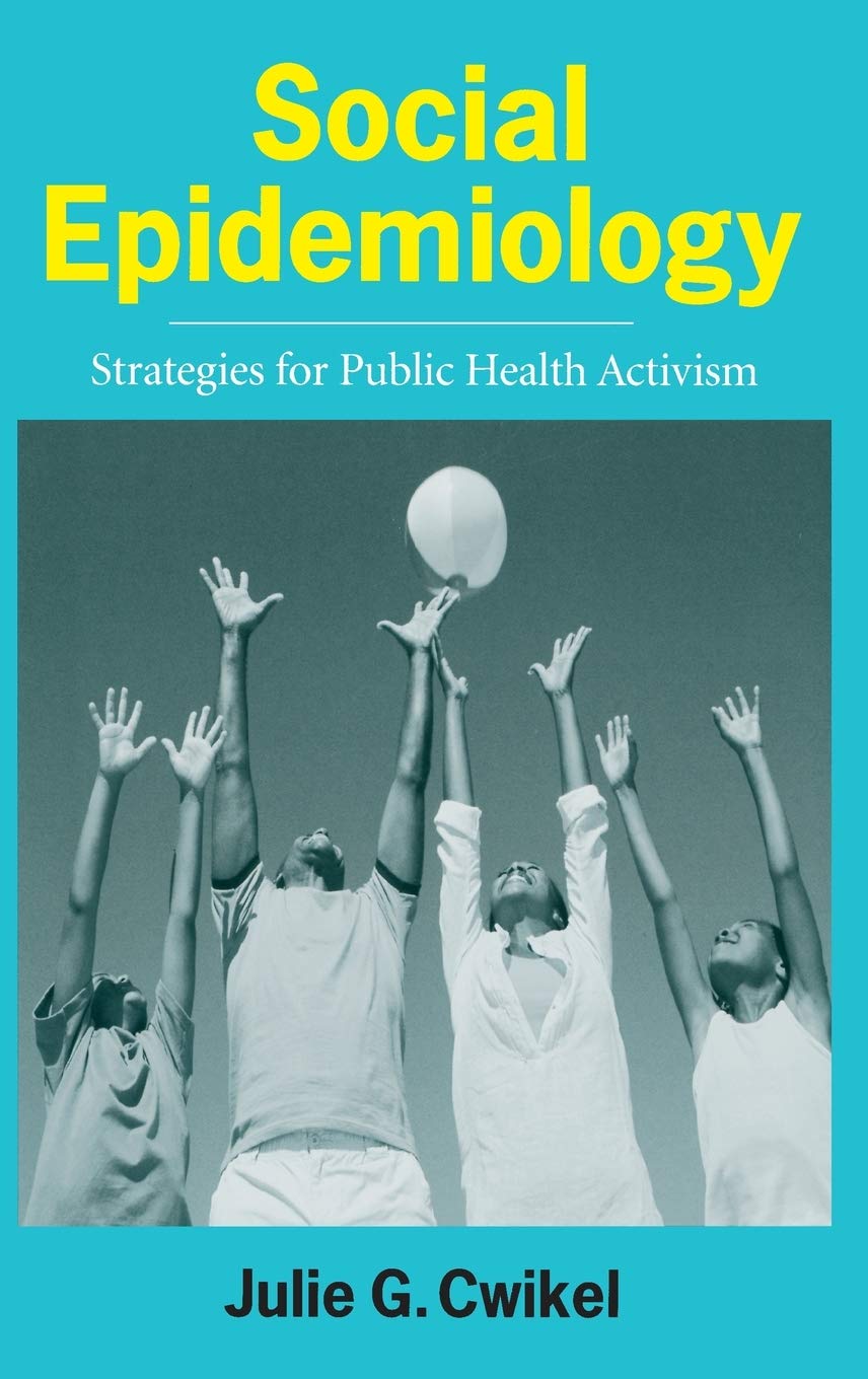 Social Epidemiology: Strategies For Public Health Activism