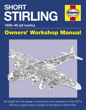 Short Stirling 193948 (all marks): An insight into the design, construction and operation of the RAF's first fourengine heavy ,Used
