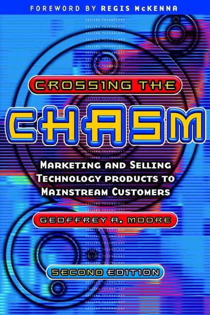 Crossing the Chasm: Marketing and Selling Technology Products to Mainstream Customers,Used