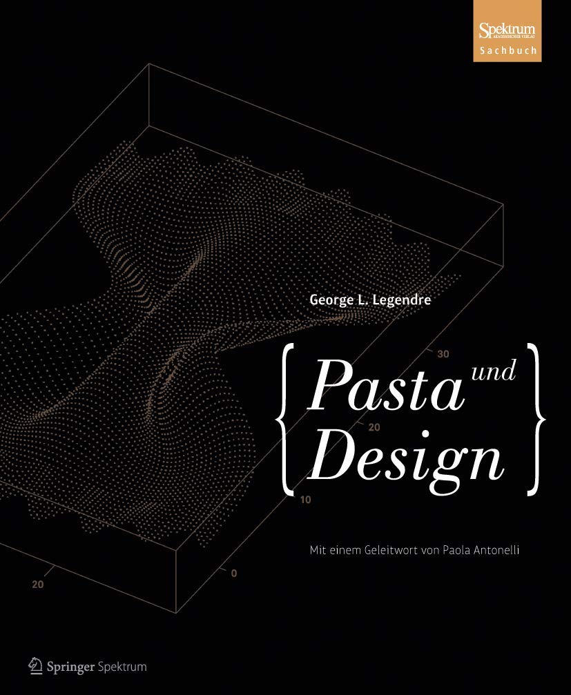 Pasta und Design: Formen und Formeln zum Genieen (German Edition),Used