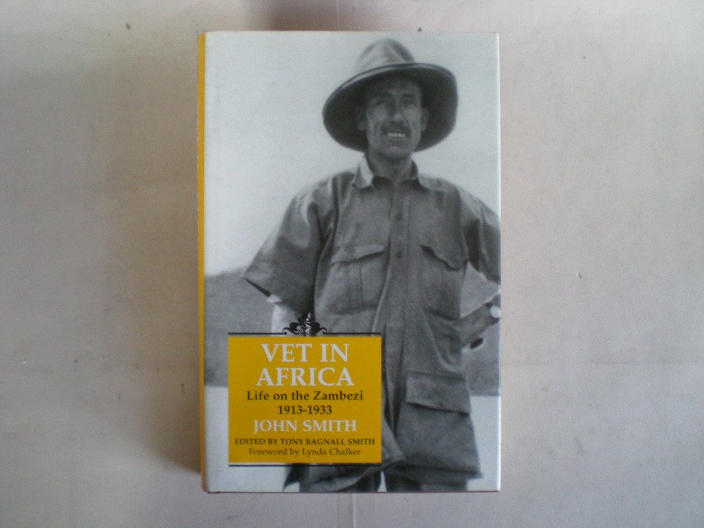 Vet In Africa: Life On The Zambezi, 19131933