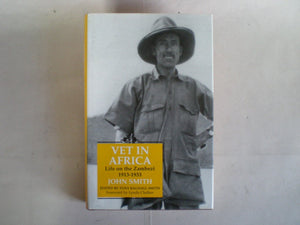 Vet In Africa: Life On The Zambezi, 19131933