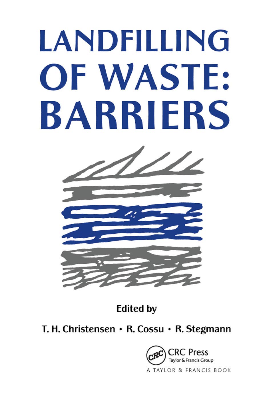 Landfilling of Waste: Barriers,Used