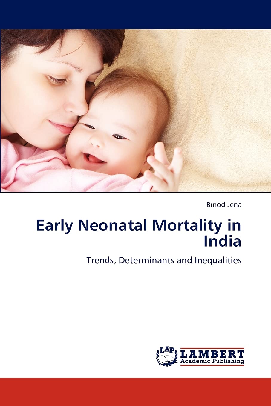 Early Neonatal Mortality in India: Trends, Determinants and Inequalities,Used
