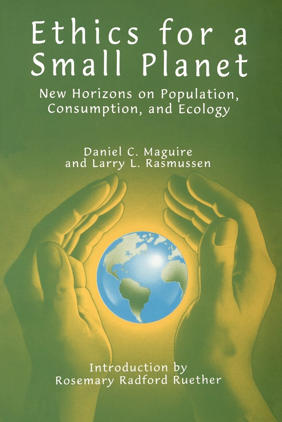 Ethics for a Small Planet: New Horizons on Population, Consumption, and Ecology (S U N Y Series in Religious Studies),Used