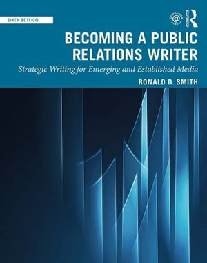 Becoming a Public Relations Writer: Strategic Writing for Emerging and Established Media,Used