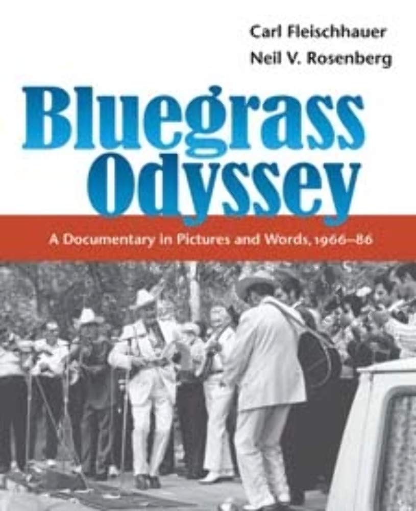 Bluegrass Odyssey: A Documentary in Pictures and Words, 196686 (Music in American Life),Used