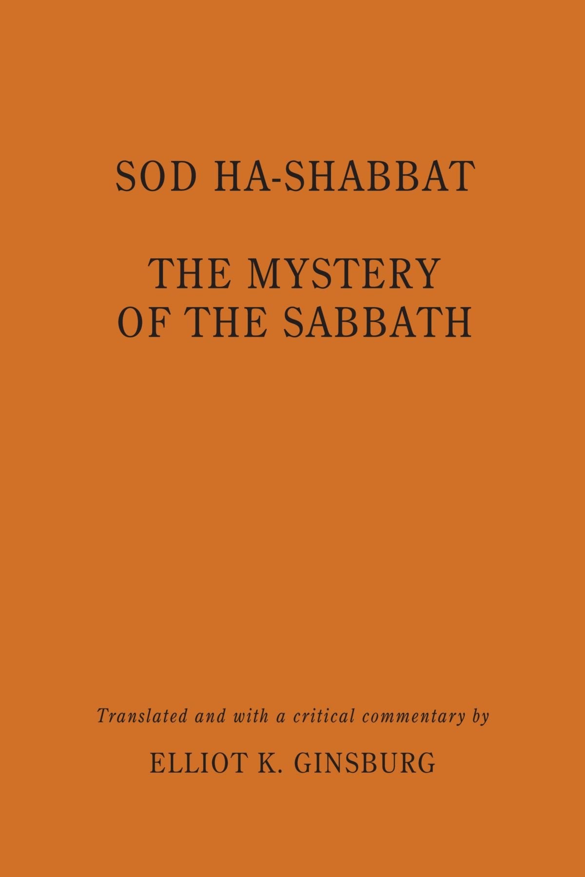 Sod haShabbat: The Mystery of the Sabbath (Suny Series in Judaica),Used