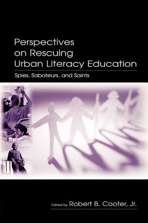 Perspectives On Rescuing Urban Literacy Education,New