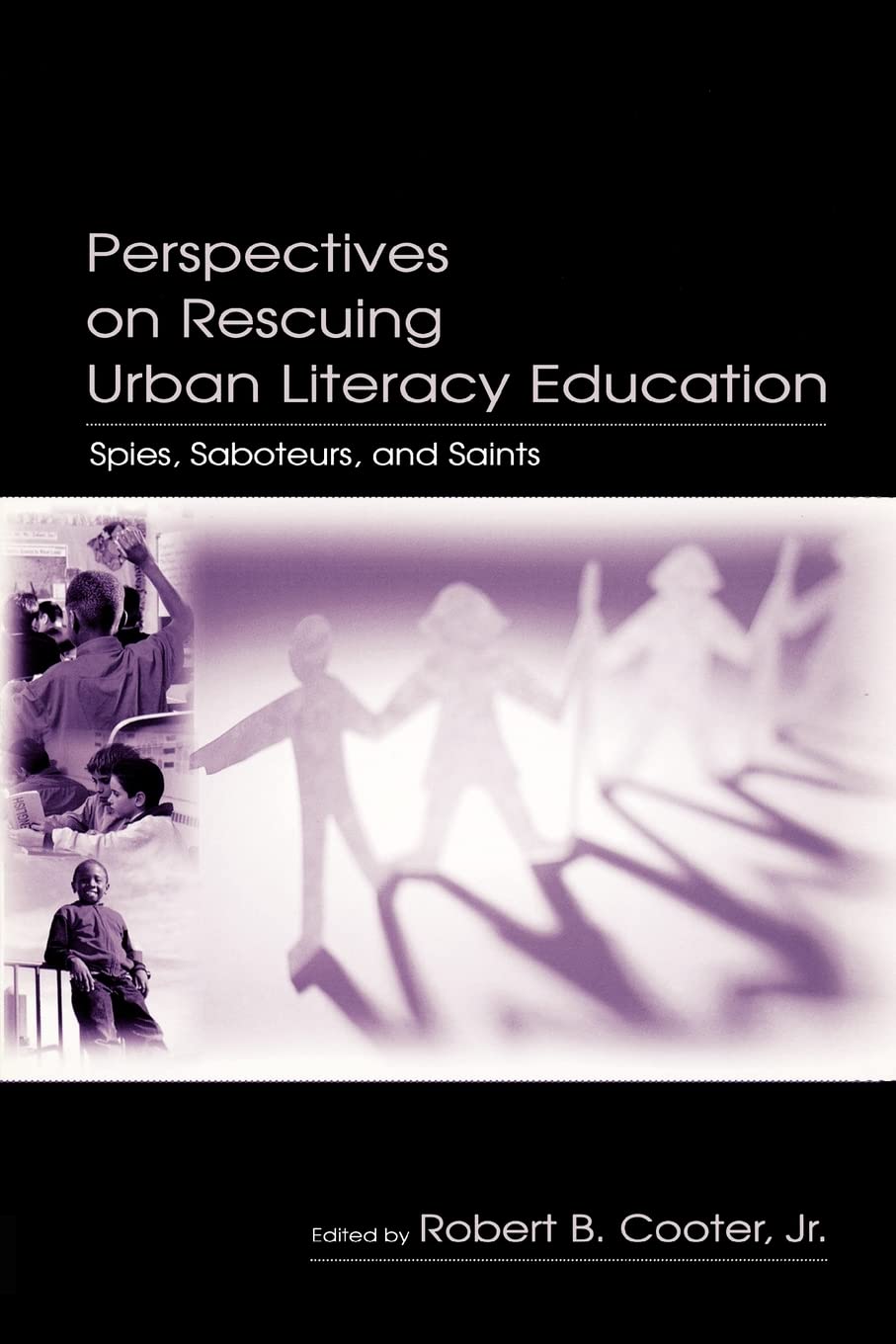 Perspectives On Rescuing Urban Literacy Education,New