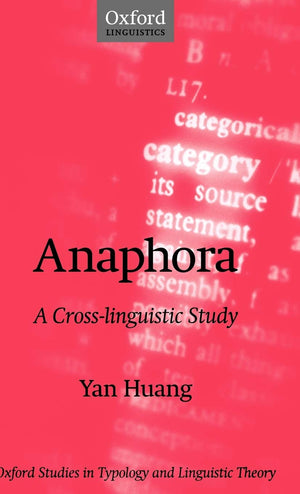 Anaphora: A Crosslinguistic Study (Oxford Studies In Typology And Linguistic Theory)