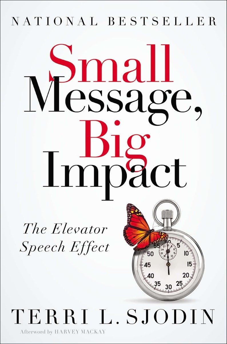 Small Message, Big Impact: The Elevator Speech Effect,Used