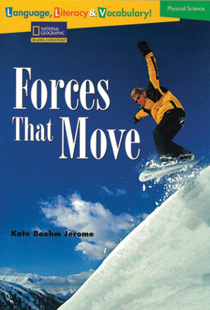 Language, Literacy & Vocabulary  Reading Expeditions (Physical Science): Forces That Move (Language, Literacy, and Vocabulary ,Used