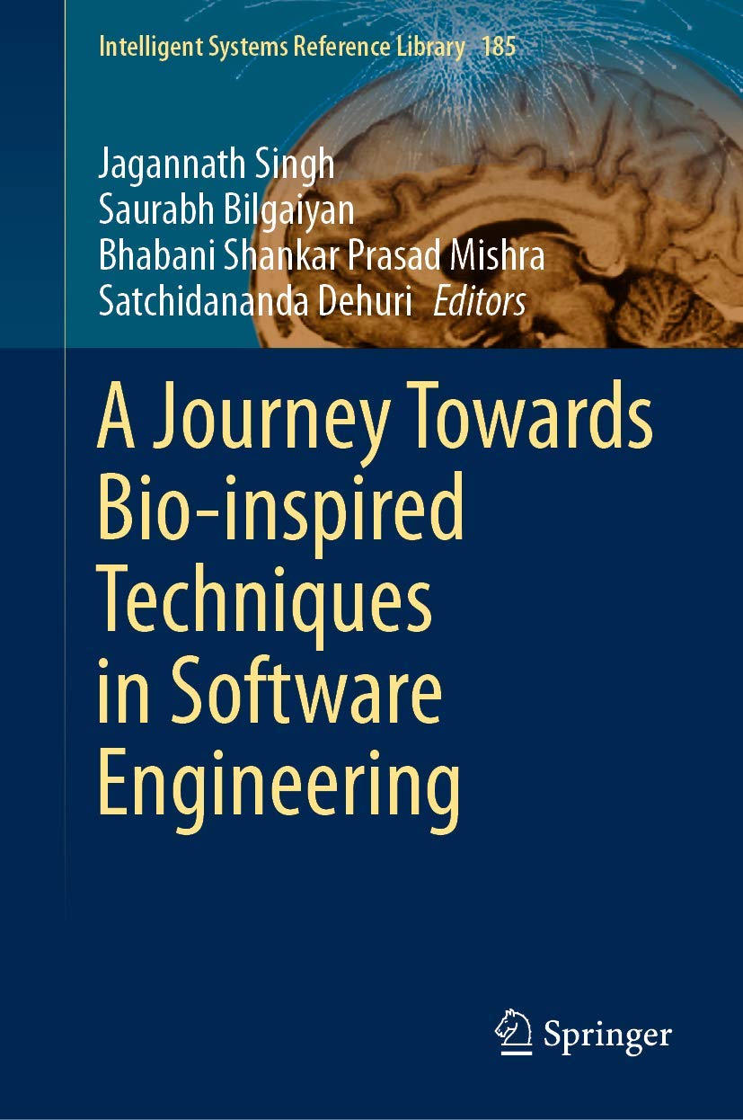 A Journey Towards Bioinspired Techniques in Software Engineering (Intelligent Systems Reference Library, 185),Used