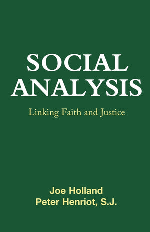Social Analysis: Linking Faith And Justice,New