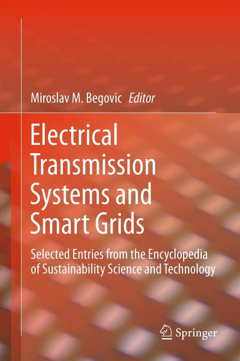 Electrical Transmission Systems And Smart Grids: Selected Entries From The Encyclopedia Of Sustainability Science And Technology,Used