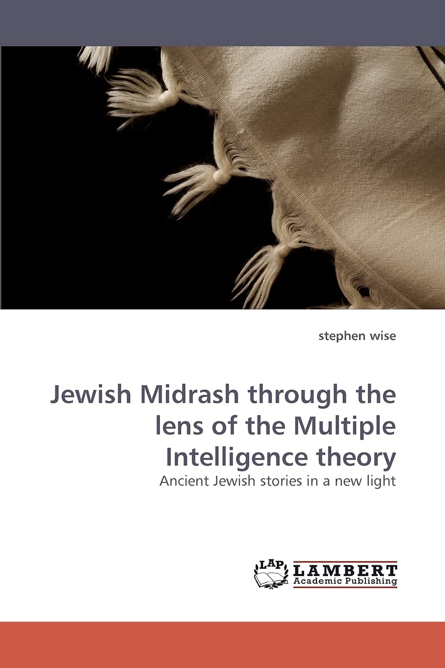 Jewish Midrash through the lens of the Multiple Intelligence theory: Ancient Jewish stories in a new light,Used