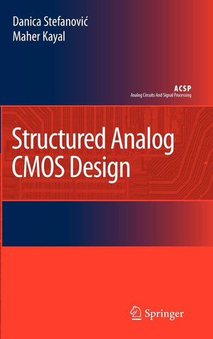Structured Analog CMOS Design (Analog Circuits and Signal Processing),New