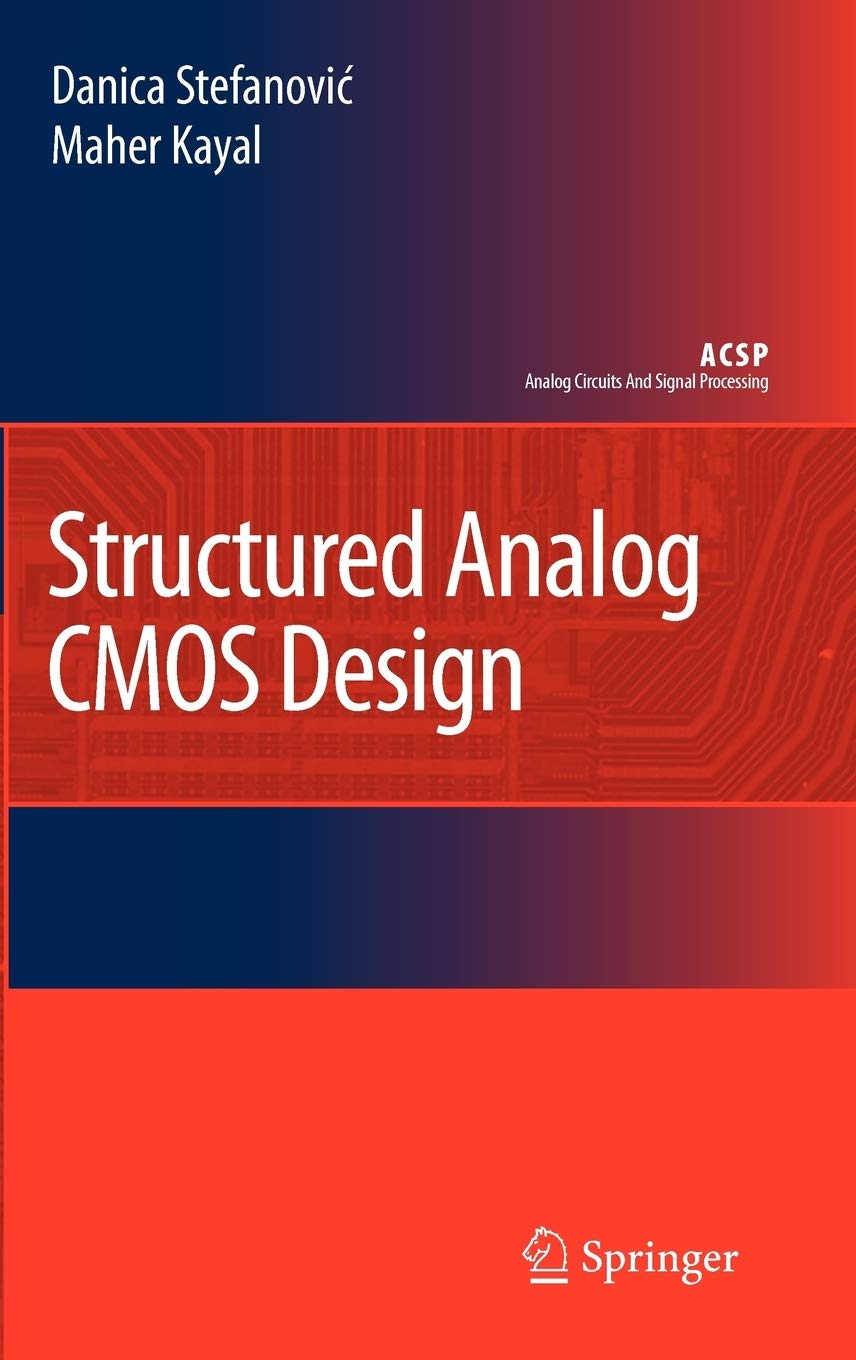 Structured Analog CMOS Design (Analog Circuits and Signal Processing),New