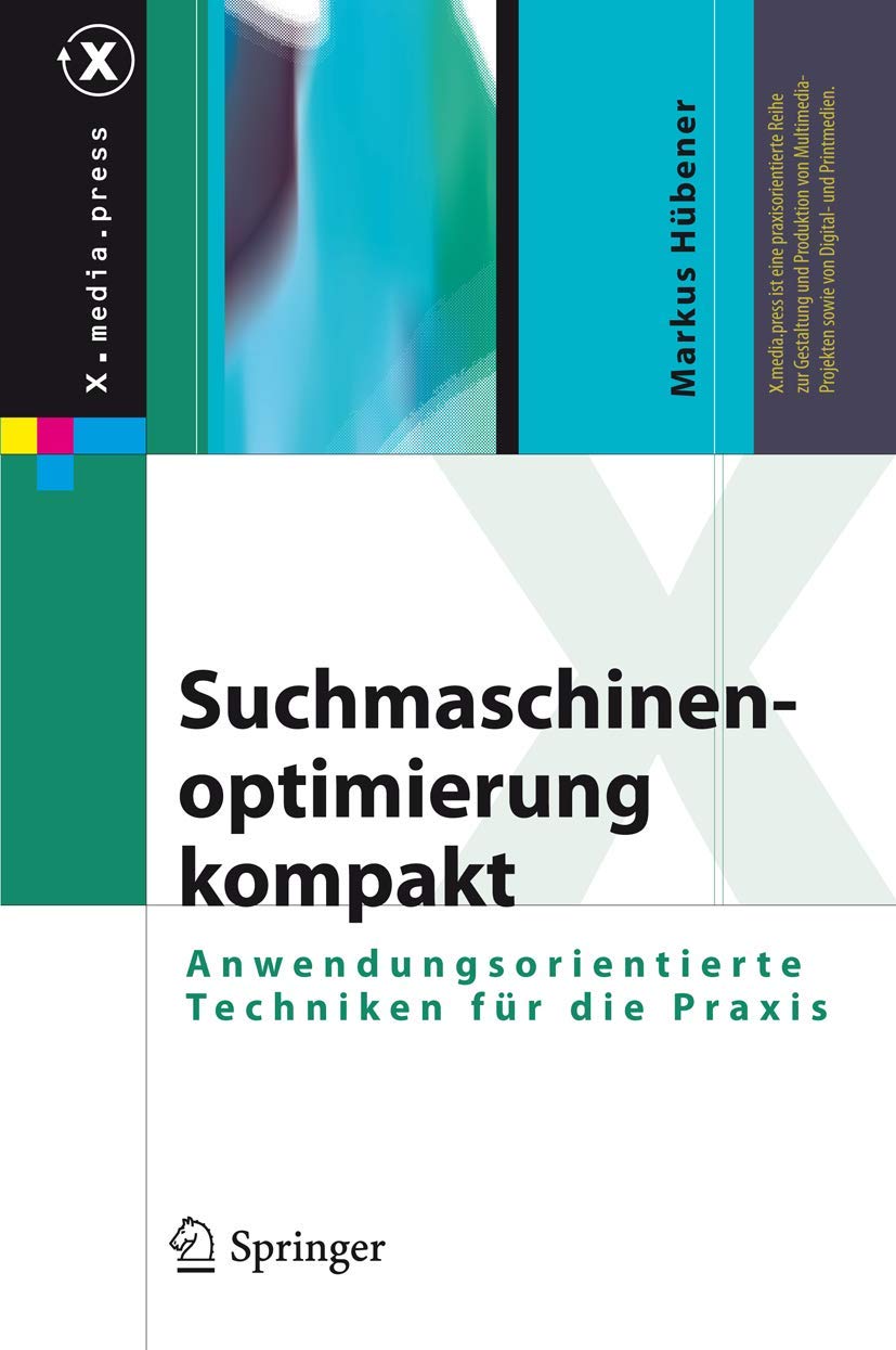 Suchmaschinenoptimierung kompakt: Anwendungsorientierte Techniken fr die Praxis (X.media.press) (German Edition),Used