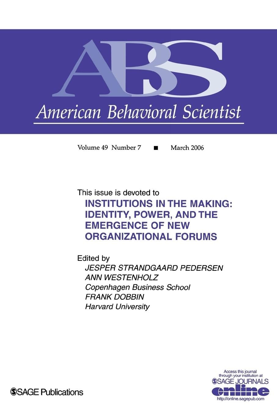 Institutions in the Making: Identity, Power and the Emergence of New Organizational Forms (Topical Issues of American Behavioral,Used