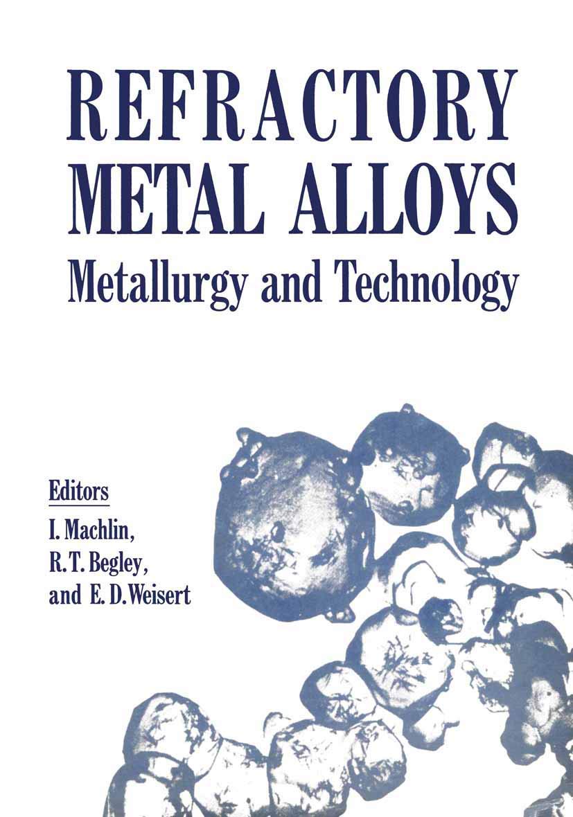 Refractory Metal Alloys Metallurgy and Technology: Proceedings of a Symposium on Metallurgy and Technology of Refractory Metals ,Used