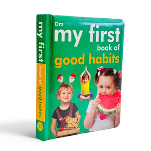 My First Book Of Good Habits For Children: Manners, Routines & Positive Behaviors For Kids | Learn Cleanliness, Kindness, Honesty & More | Interactive Learning | Fun Learning For Little Ones