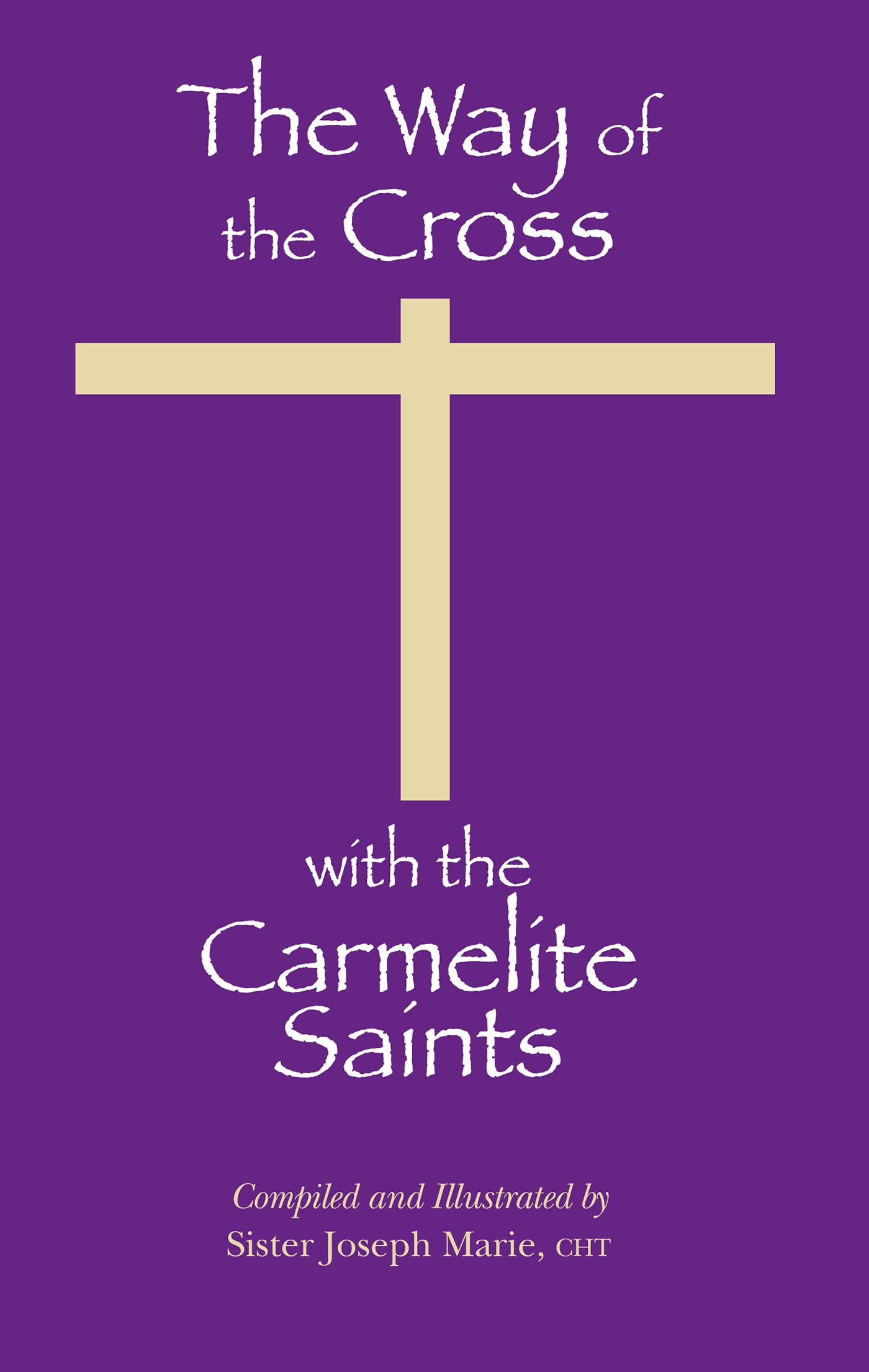 The Way of the Cross with the Carmelite Saints,Used