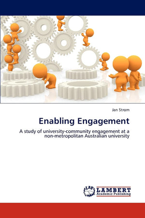 Enabling Engagement: A study of universitycommunity engagement at a nonmetropolitan Australian university,Used