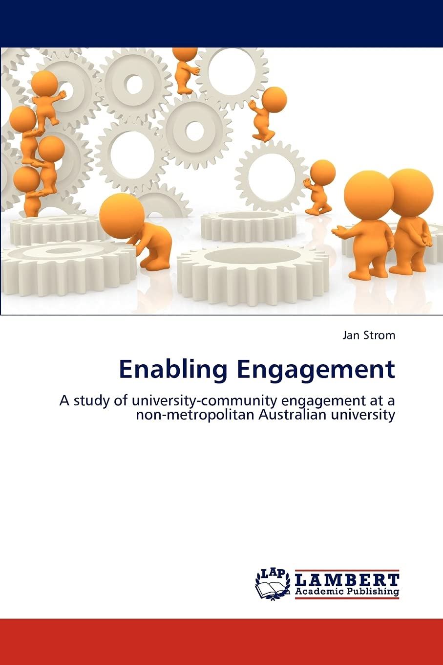Enabling Engagement: A study of universitycommunity engagement at a nonmetropolitan Australian university,Used