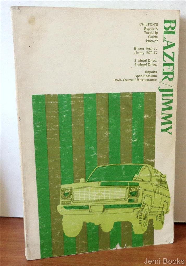 Chilton's Repair and TuneUp Guide: Blazer/Jimmy, 19691977,Used