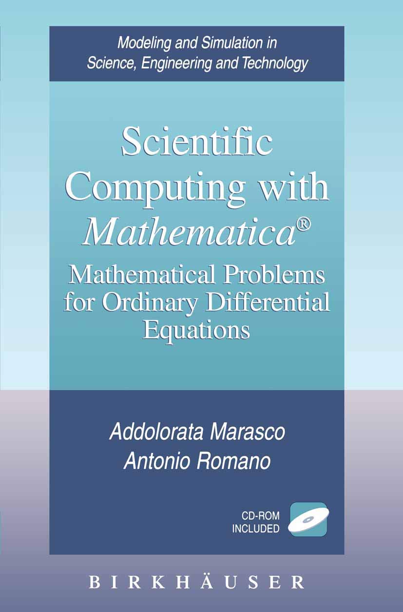 Scientific Computing With Mathematica: Mathematical Problems For Ordinary Differential Equations (Modeling And Simulation In Sci,Used