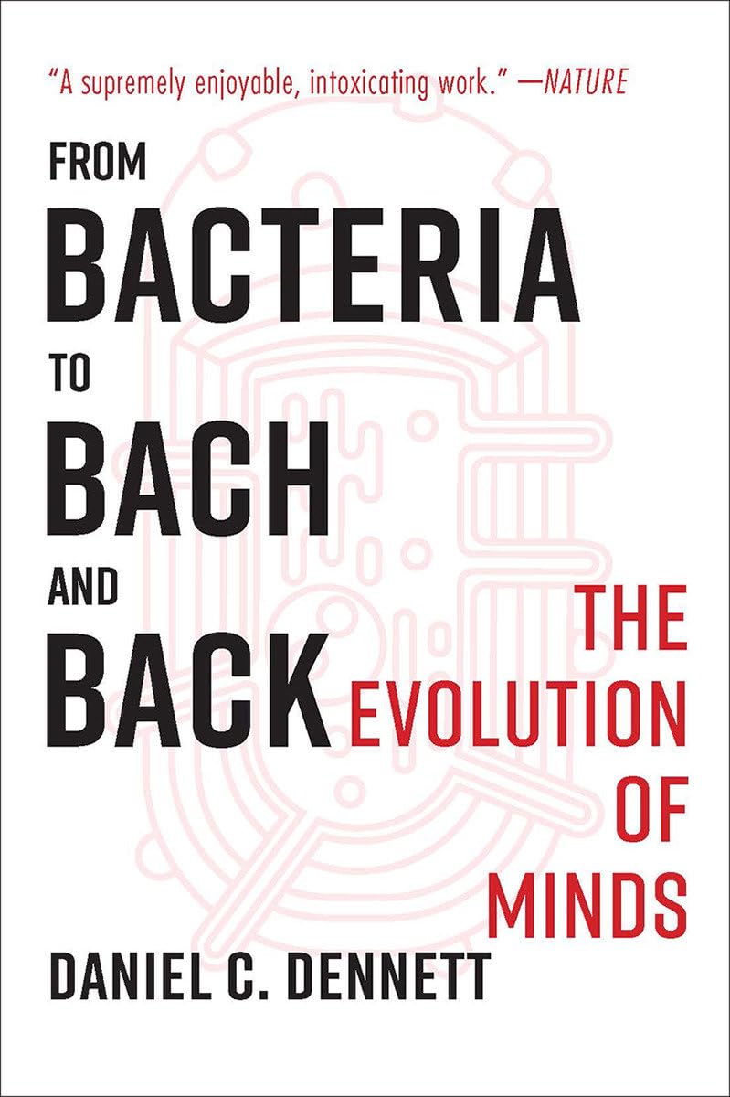 From Bacteria to Bach and Back: The Evolution of Minds,Used