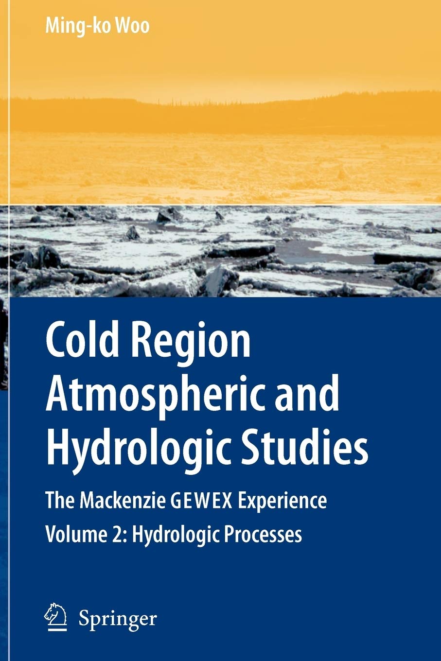Cold Region Atmospheric and Hydrologic Studies. The Mackenzie GEWEX Experience: Volume 2: Hydrologic Processes,Used