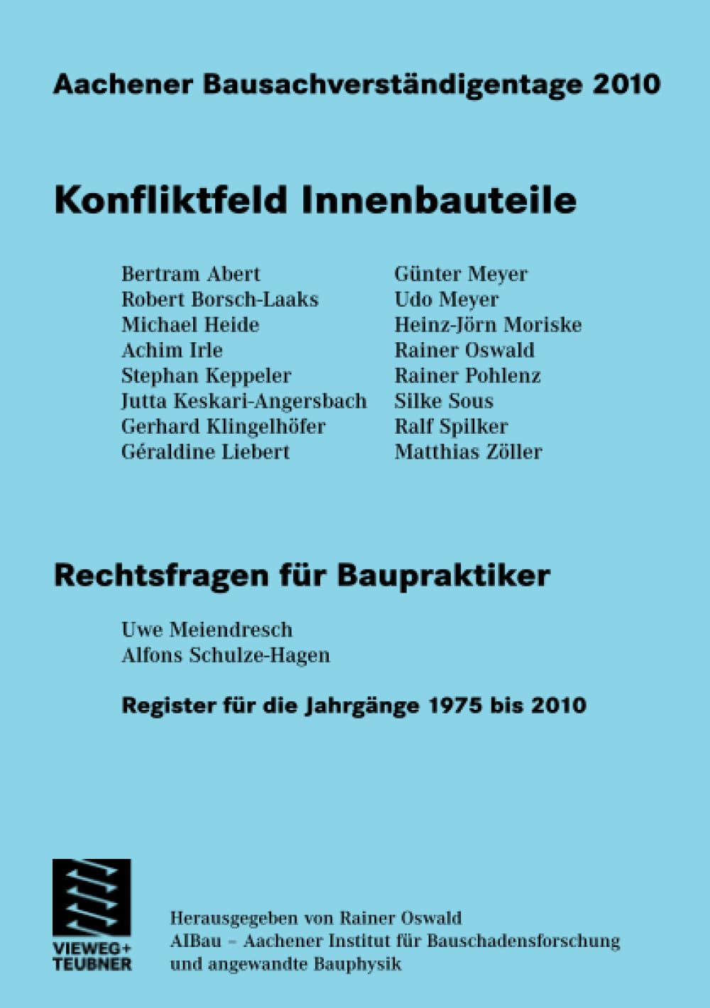 Aachener Bausachverstndigentage 2010: Konfliktfeld Innenbauteile (German Edition),Used