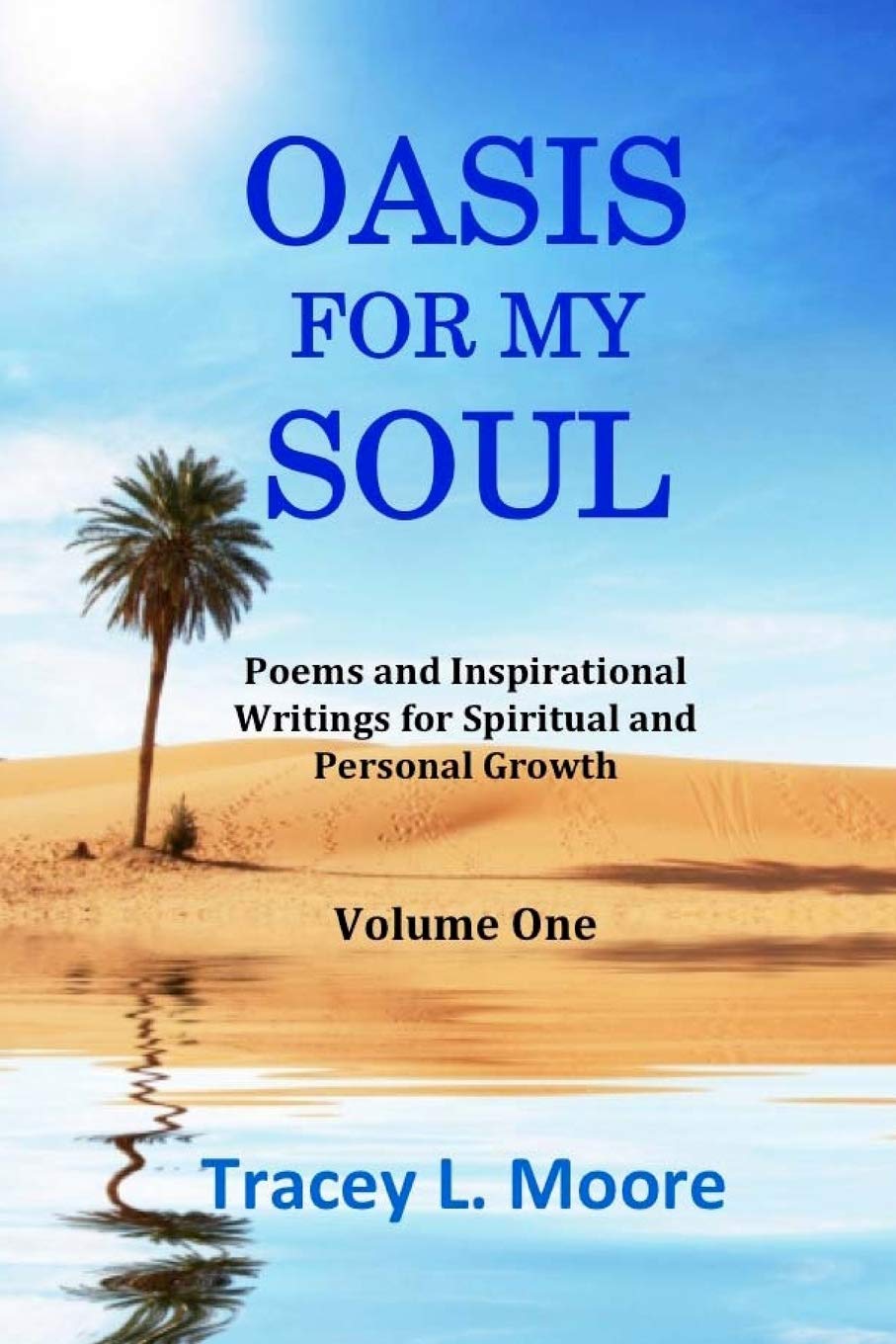 Oasis For My Soul: Poems And Inspirational Writings For Spiritual And Personal Growth,Used
