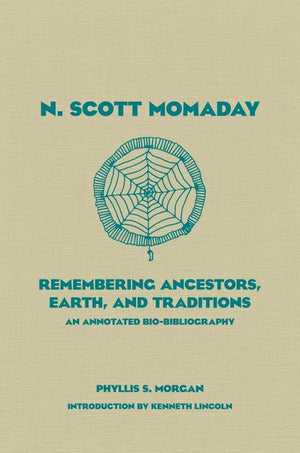 N. Scott Momaday: Remembering Ancestors, Earth, And Traditions An Annotated Biobibliography (Volume 55) (American Indian Litera,Used