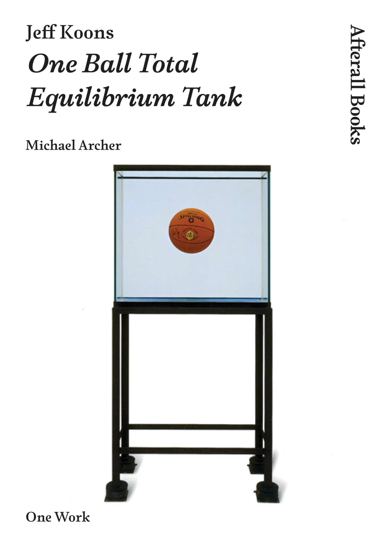 Jeff Koons: One Ball Total Equilibrium Tank (Afterall Books / One Work),Used