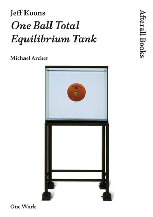 Jeff Koons: One Ball Total Equilibrium Tank (Afterall Books / One Work),Used