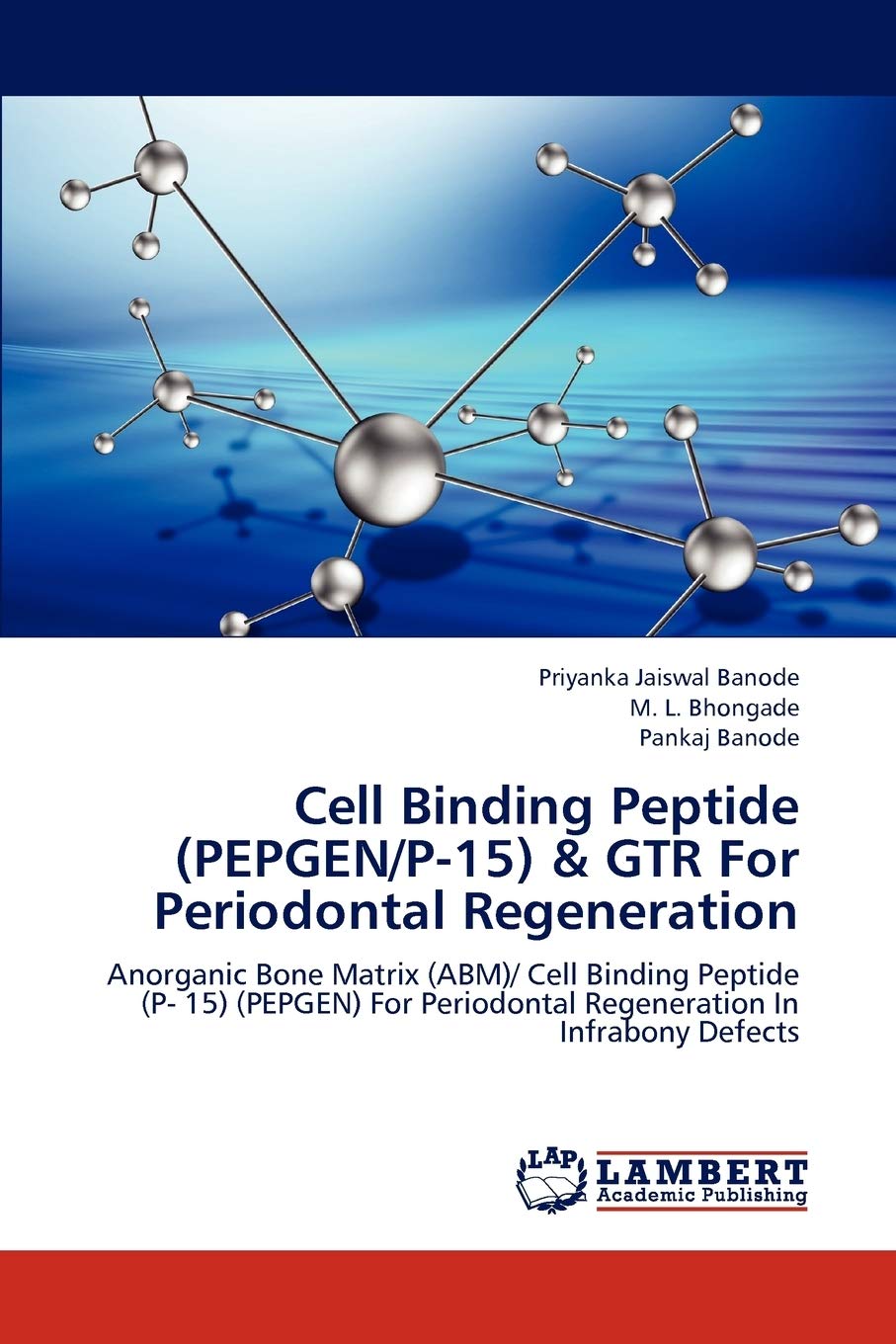Cell Binding Peptide (PEPGEN/P15) & GTR For Periodontal Regeneration: Anorganic Bone Matrix (ABM)/ Cell Binding Peptide (P 15),Used