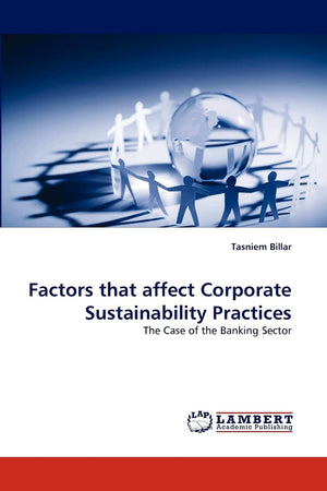 Factors that affect Corporate Sustainability Practices: The Case of the Banking Sector,Used