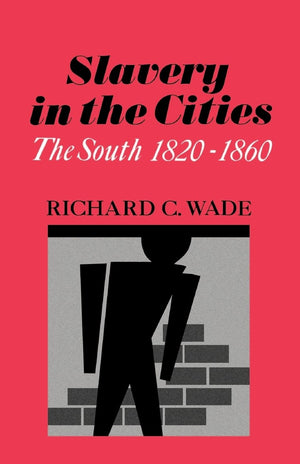 Slavery in the Cities: The South 18201860 (Galaxy Books),Used